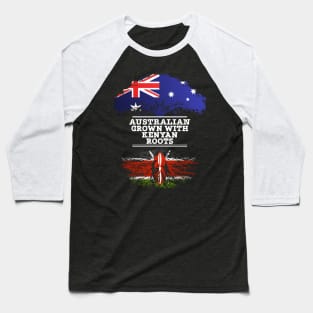 Australian Grown With Kenyan Roots - Gift for Kenyan With Roots From Kenya Baseball T-Shirt